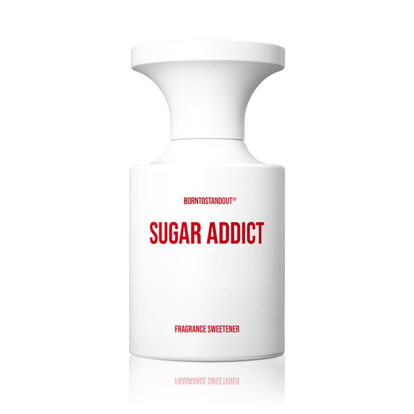 BORNTOSTANDOUT SUGAR ADDICT