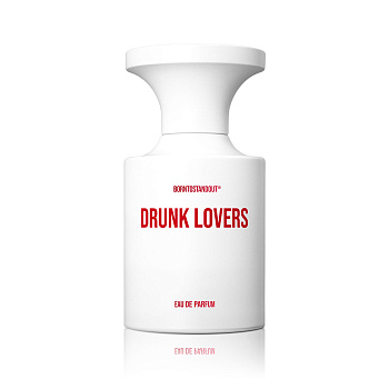 BORNTOSTANDOUT DRUNK LOVERS