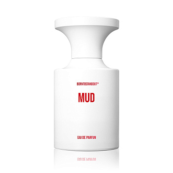 BORNTOSTANDOUT MUD