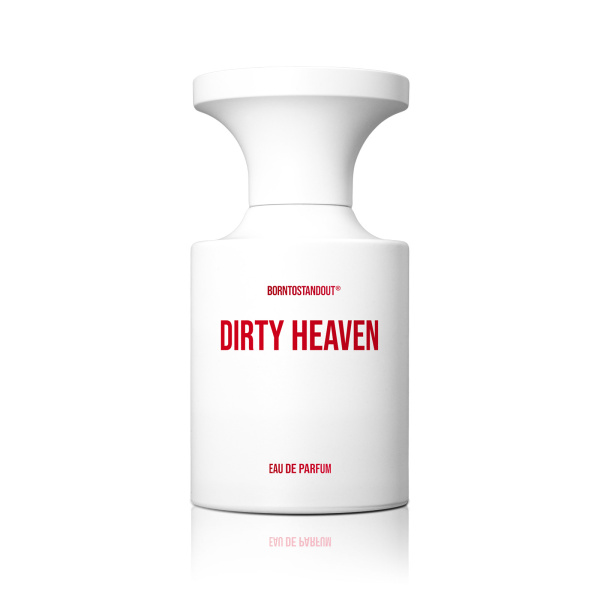 BORNTOSTANDOUT DIRTY HEAVEN