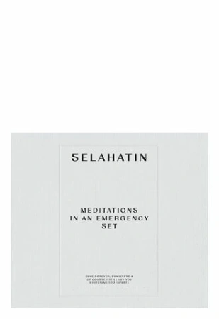 SELAHATIN Meditations In An Emergency Set