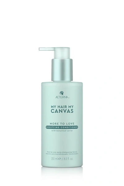 Alterna My Hair My Canvas More To Love Bodifying Conditioner